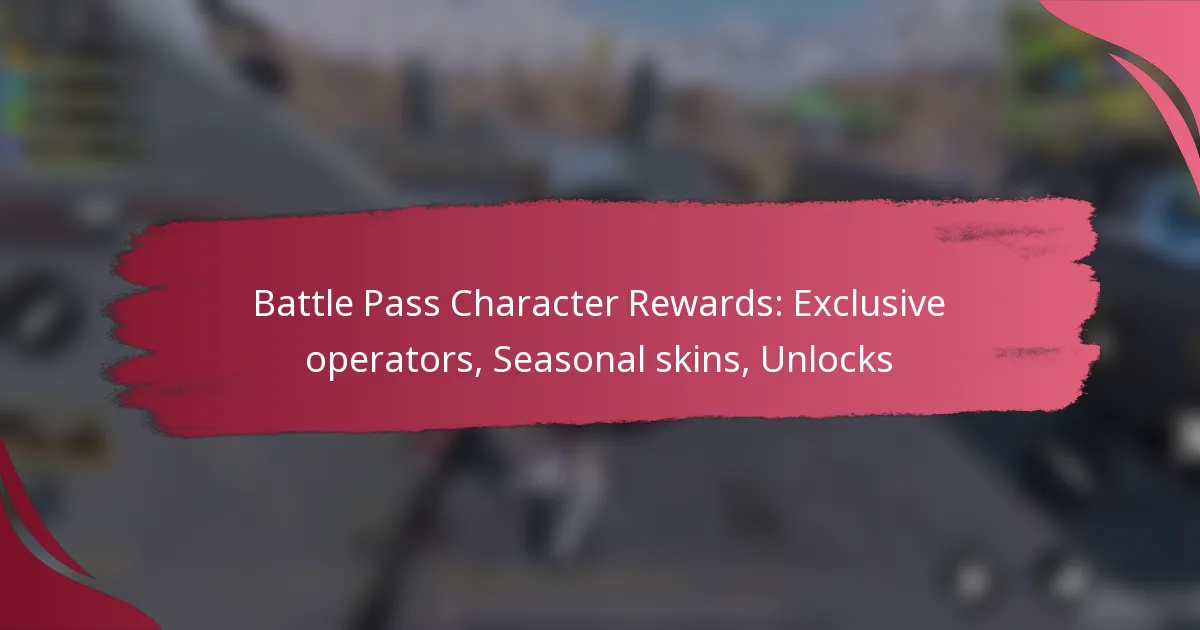 Battle Pass Character Rewards: Exclusive operators, Seasonal skins, Unlocks