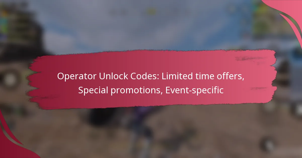 Operator Unlock Codes: Limited time offers, Special promotions, Event-specific