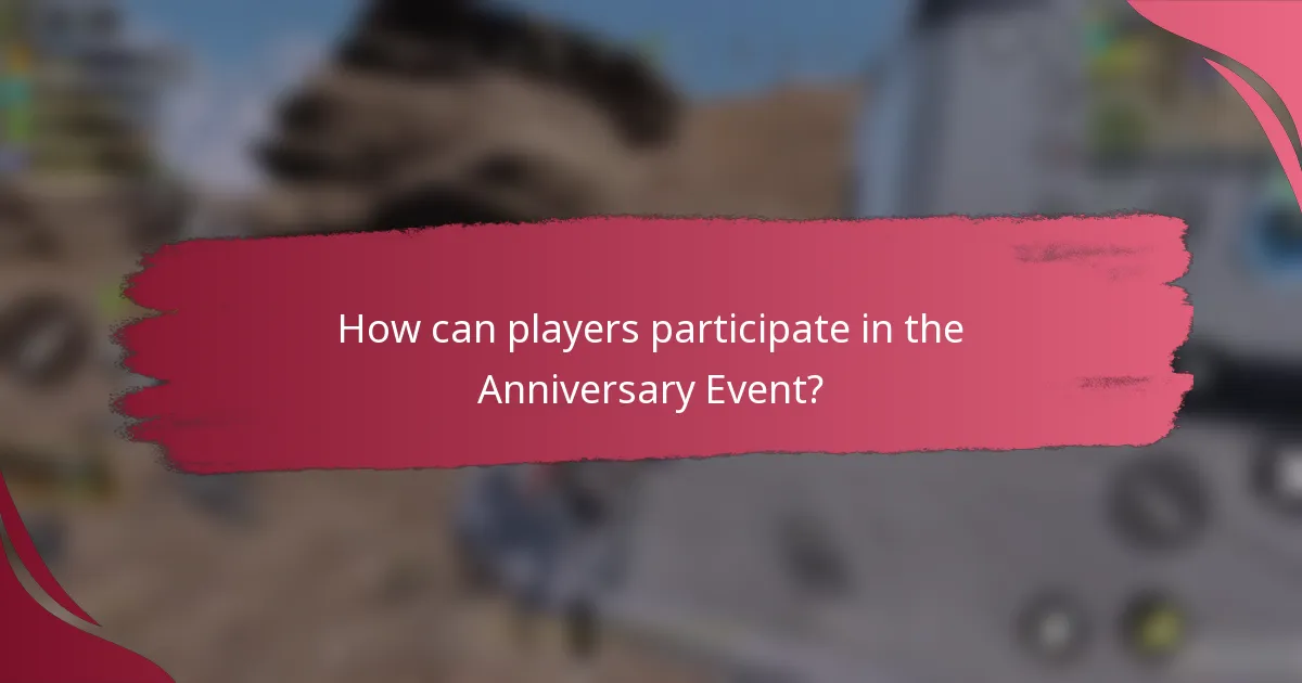 How can players participate in the Anniversary Event?
