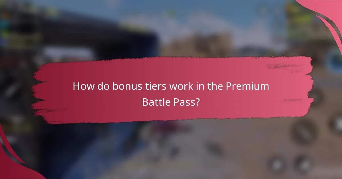 How do bonus tiers work in the Premium Battle Pass?