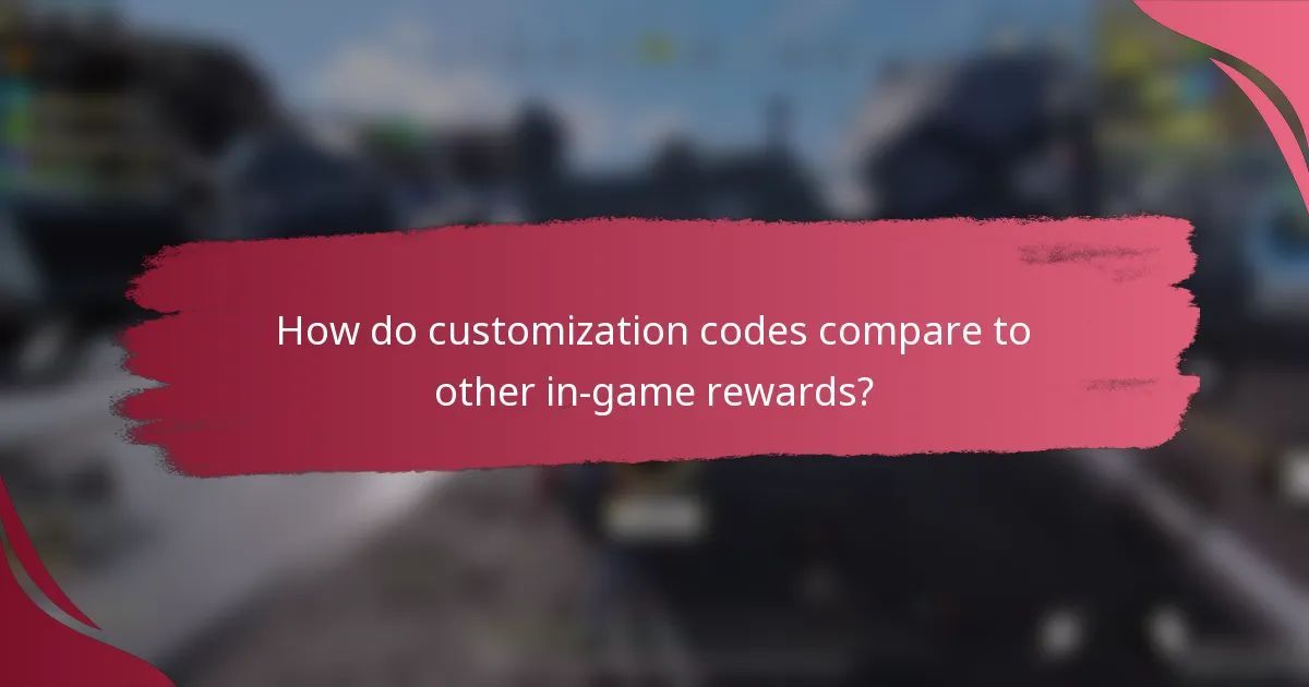How do customization codes compare to other in-game rewards?