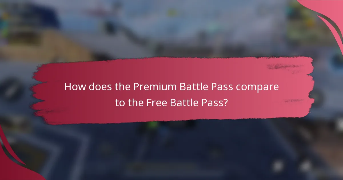 How does the Premium Battle Pass compare to the Free Battle Pass?