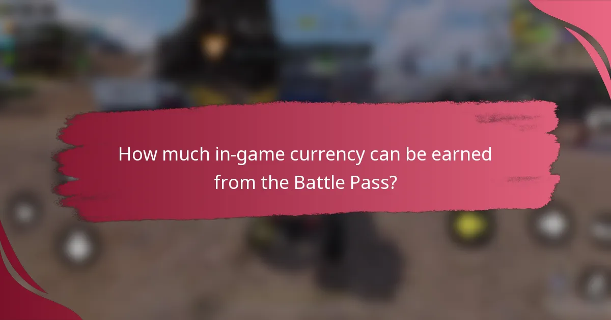 How much in-game currency can be earned from the Battle Pass?
