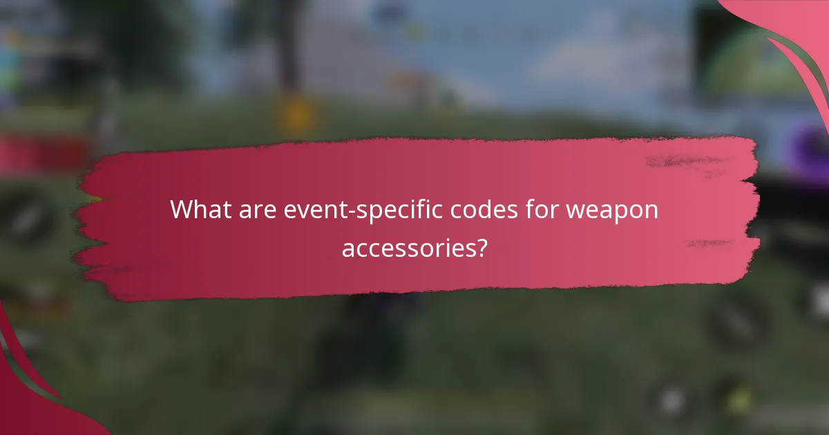 What are event-specific codes for weapon accessories?