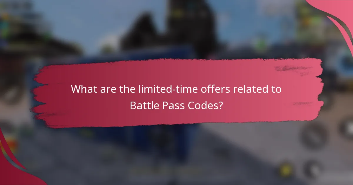 What are the limited-time offers related to Battle Pass Codes?