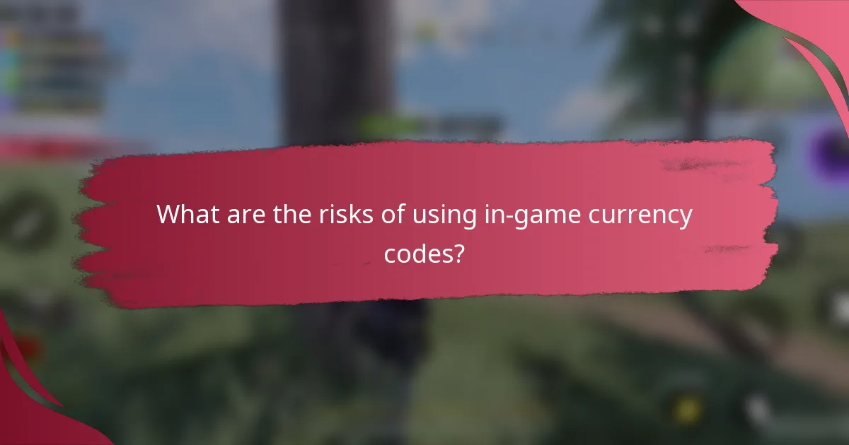 What are the risks of using in-game currency codes?