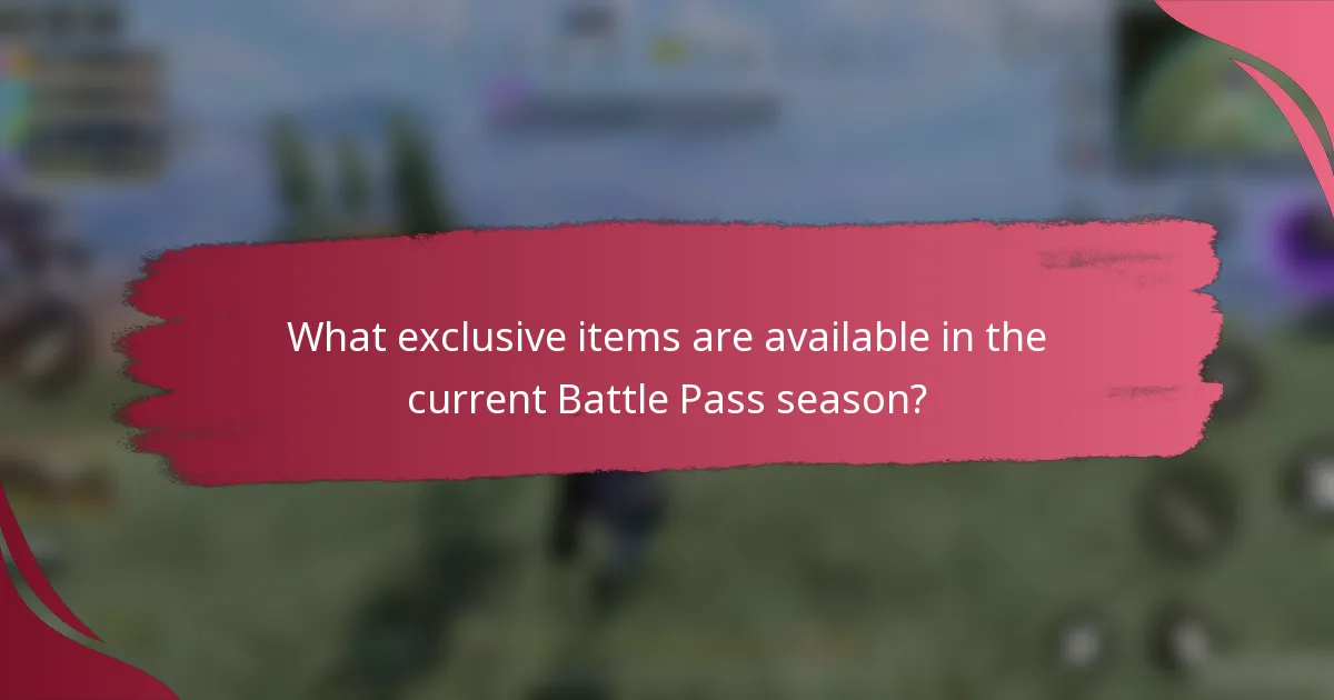 What exclusive items are available in the current Battle Pass season?