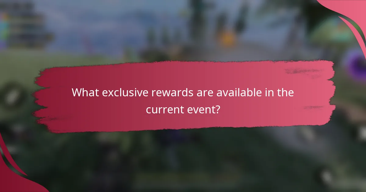 What exclusive rewards are available in the current event?