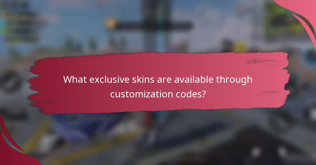 What exclusive skins are available through customization codes?
