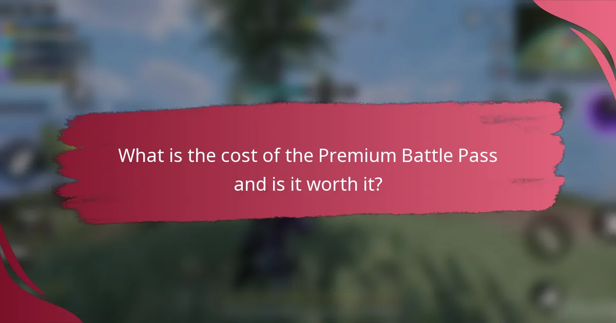 What is the cost of the Premium Battle Pass and is it worth it?