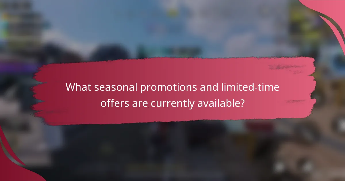 What seasonal promotions and limited-time offers are currently available?