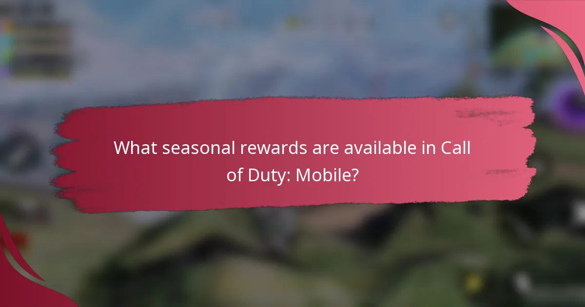 What seasonal rewards are available in Call of Duty: Mobile?