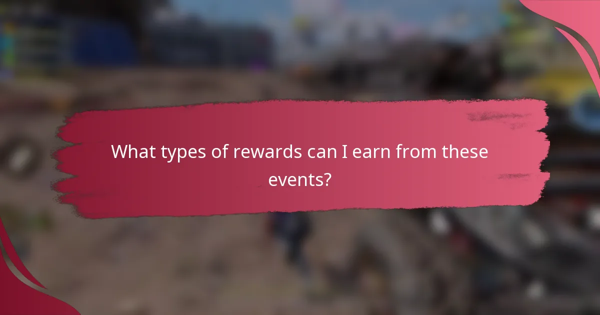 What types of rewards can I earn from these events?