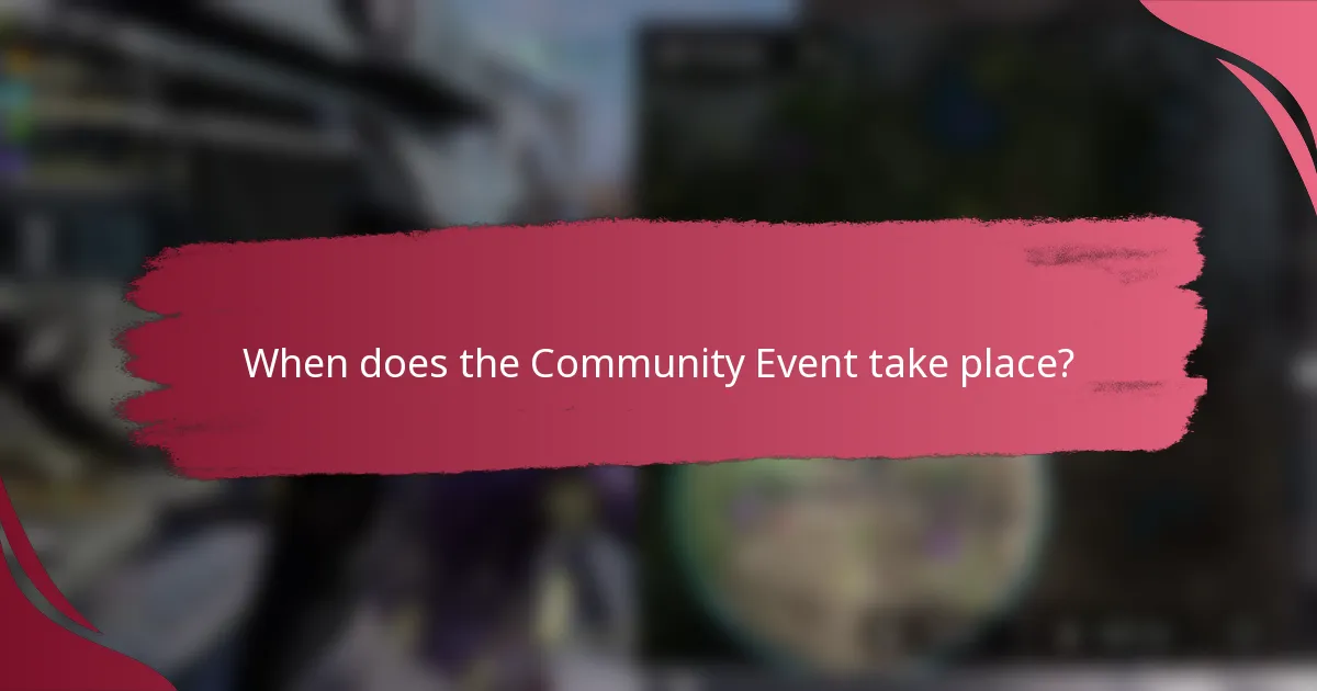 When does the Community Event take place?