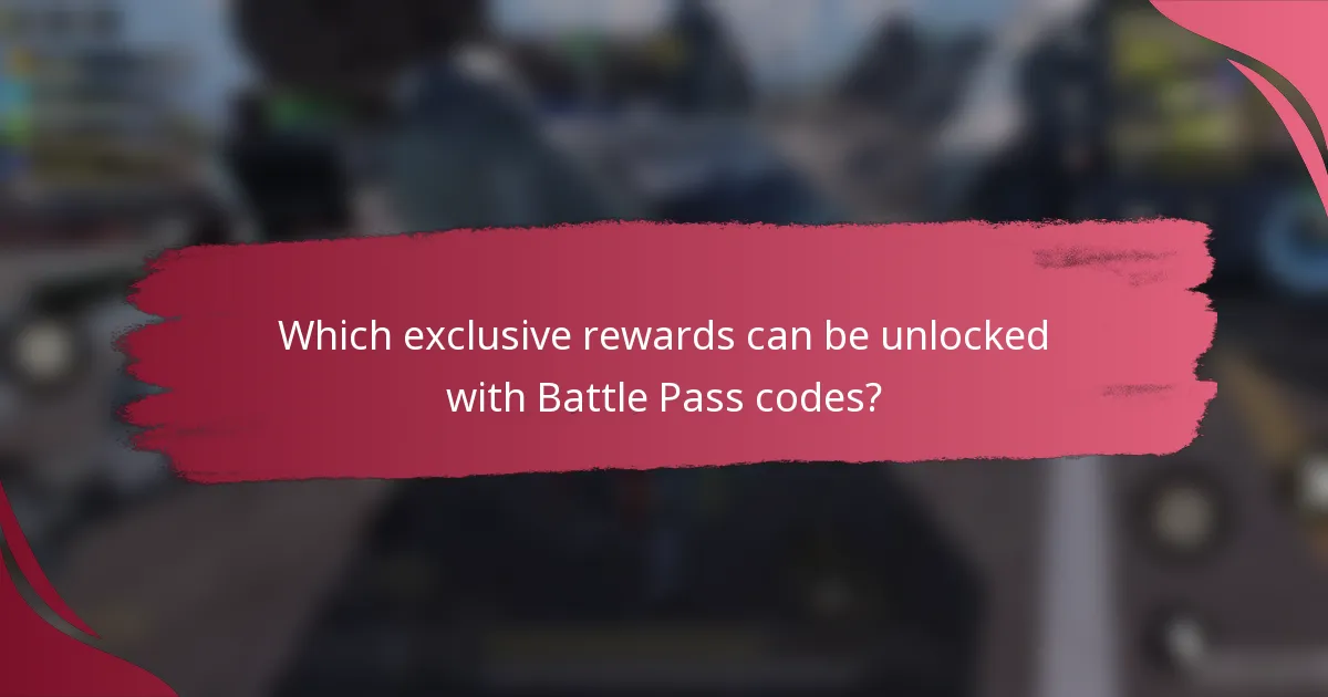Which exclusive rewards can be unlocked with Battle Pass codes?